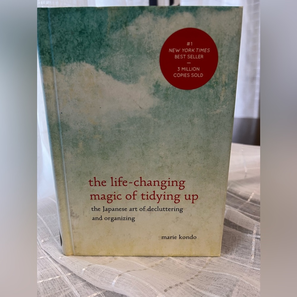 The Life-Changing Magic of Tidying Up: By Marie Kondo